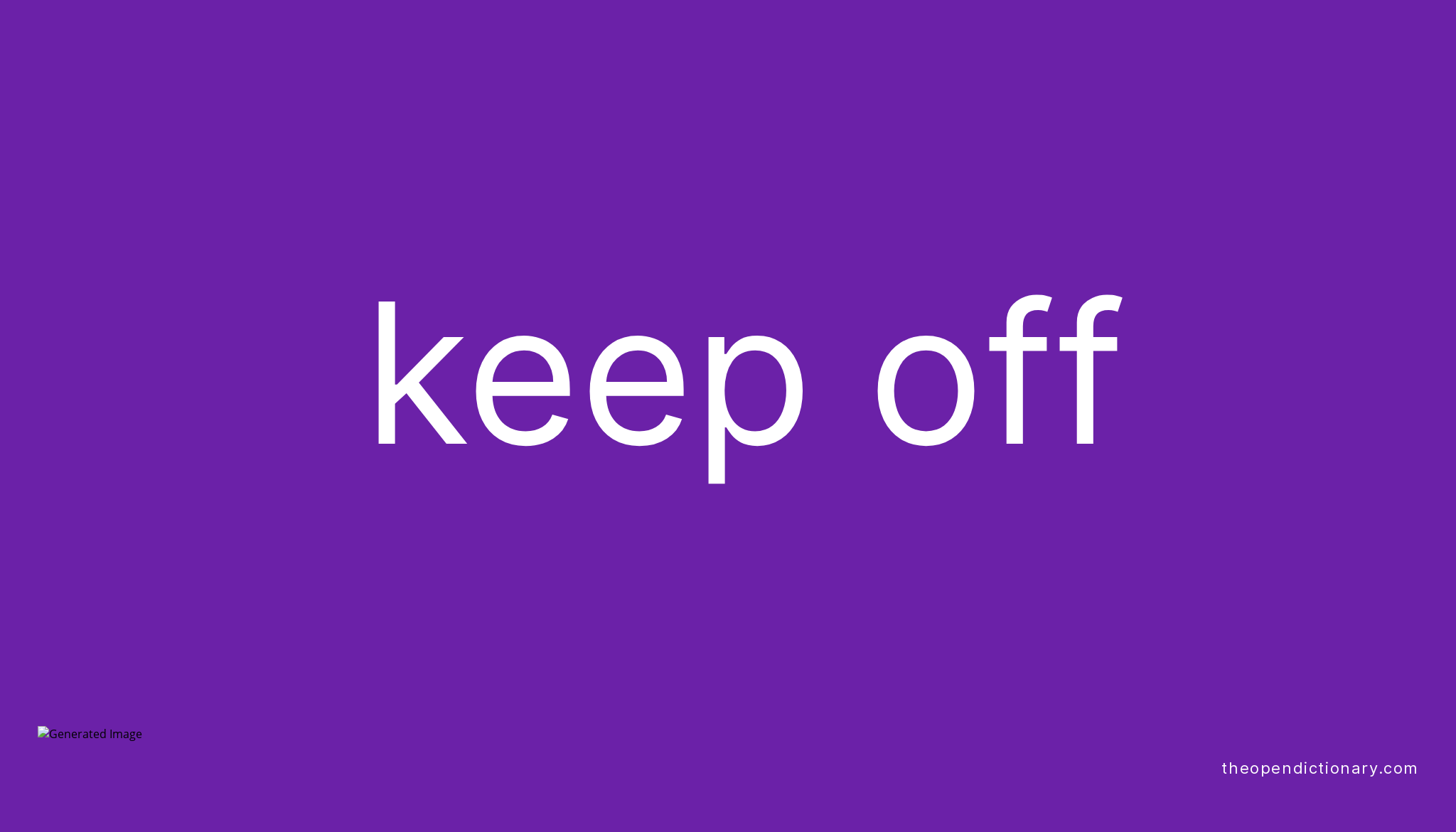 keep-off-phrasal-verb-keep-off-definition-meaning-and-example